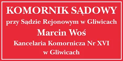 Komornik Sądowy przy Sądzie Rejonowym w Gliwicach Marcin Woś, Kancelaria Komornicza nr XVI w Gliwicach
